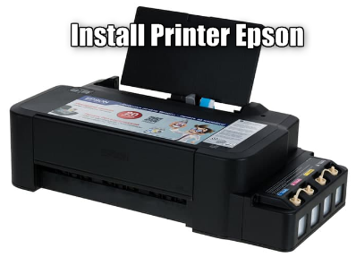 Cara Install Printer Baru Epson L120 Ke Komputer Atau Laptop - TOPDEWE.COM