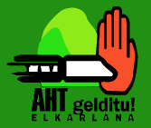 AHT gelditu!