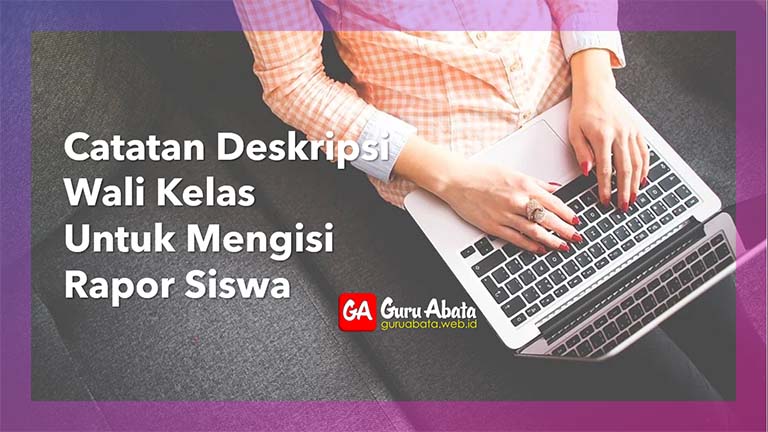 Contoh Catatan Deskripsi Singkat Wali Kelas Untuk Mengisi Contoh Catatan Deskripsi Singkat Wali Kelas Untuk Mengisi