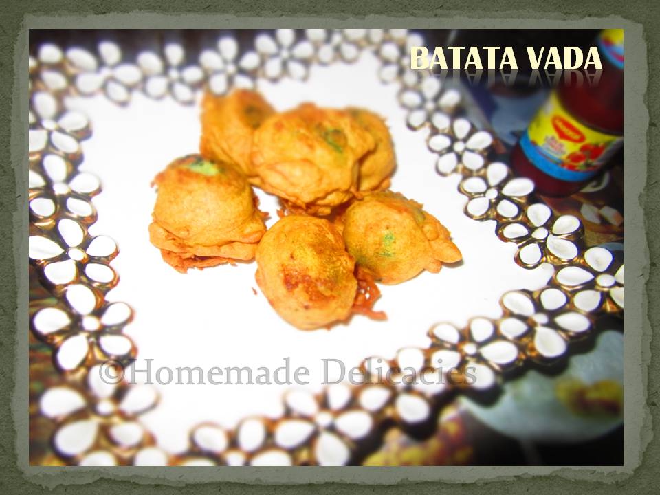 Homemade Delicacies Batata Vada (Deep fried potato dumplings)