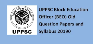UPPSC Block Education Officer (BEO) Old Question Papers and Syllabus 20190