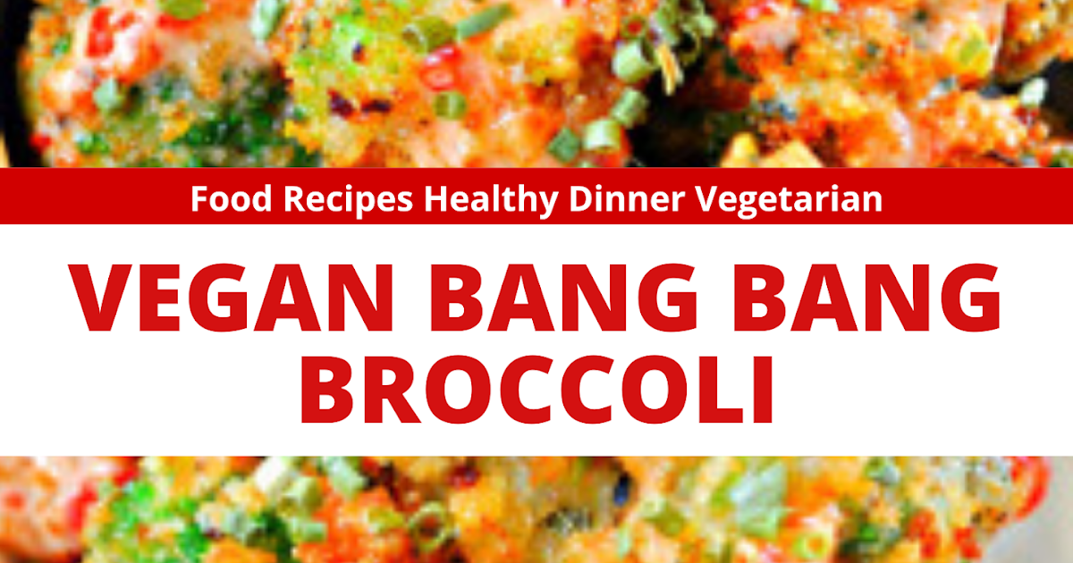 VEGAN BANG BANG BROCCOLI
