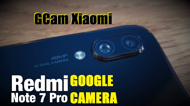 Cara Pasang Google Camera (GCam) Redmi Note 7 Redmi Note 7 Pro tanpa ROOT! tomsheru.com Cara Pasang Google Camera (GCam) Redmi Note 7 Redmi Note 7 Pro tanpa ROOT! tomsheru.com