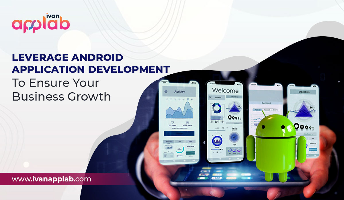 Why Android Application Development is the Perfect Choice for Startups