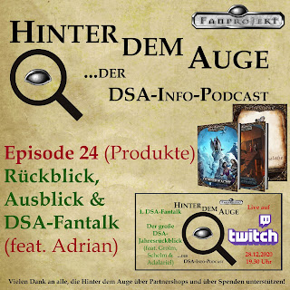 Episode 24 (Produkte) Rückblick, Ausblick & Ankündigung DSA-Fantalk (feat. Adrian)