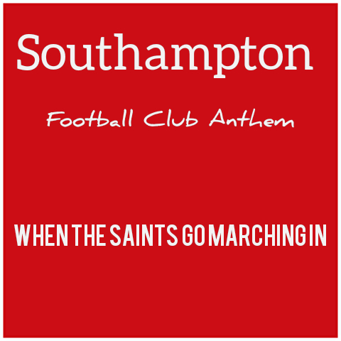 Southampton Fc Anthem (When the Saints Go Marching in) Download