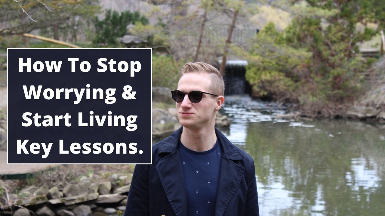 How to stop worrying and start living top 6 lessons
