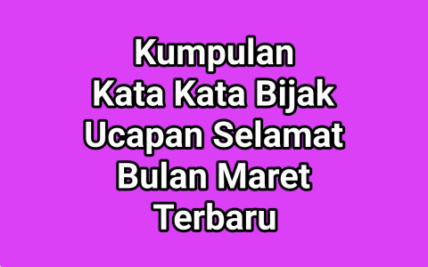 Ngotakdikitnesia Kumpulan Kata Kata Bijak Ucapan Selamat Bulan