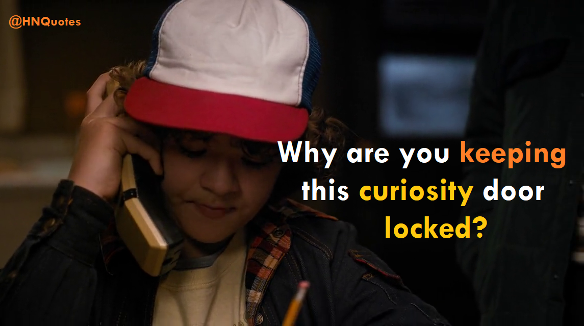 DustinQuotesStrangerThingsFunnyHorrorAdventureFriends[HNQuotes]