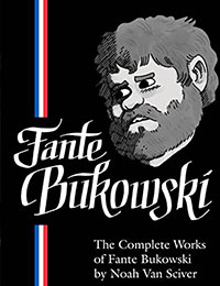 The Complete Works of Fante Bukowski Comic