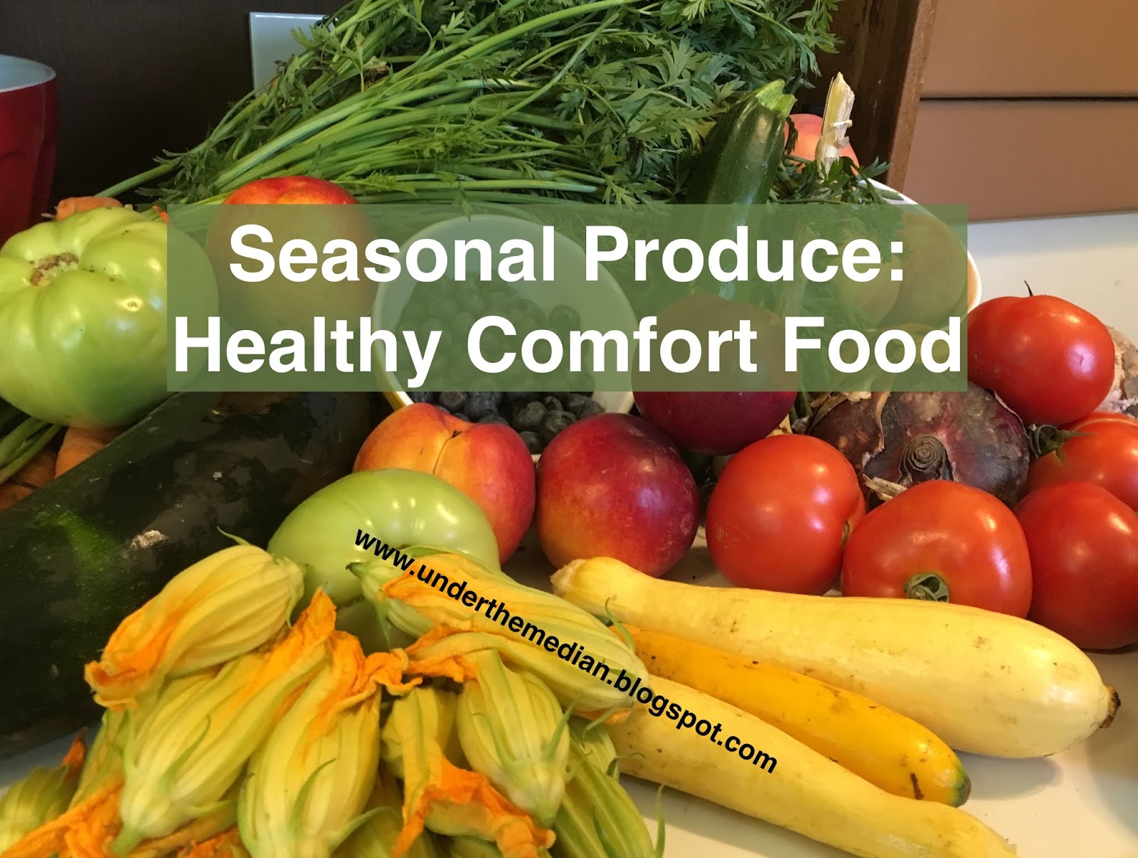 Under The Median Creating Healthy Comfort Food With Seasonal Produce