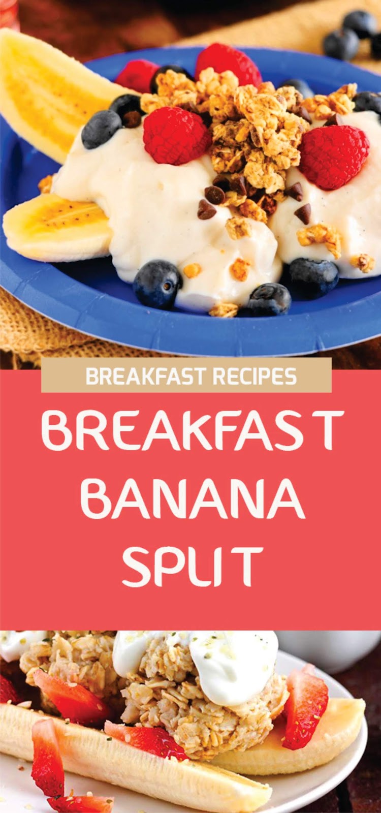 BREAKFAST BANANA SPLIT