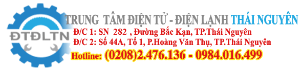 Sửa chữa Điện tử - Điện lạnh tại Thái Nguyên 0984.016.499