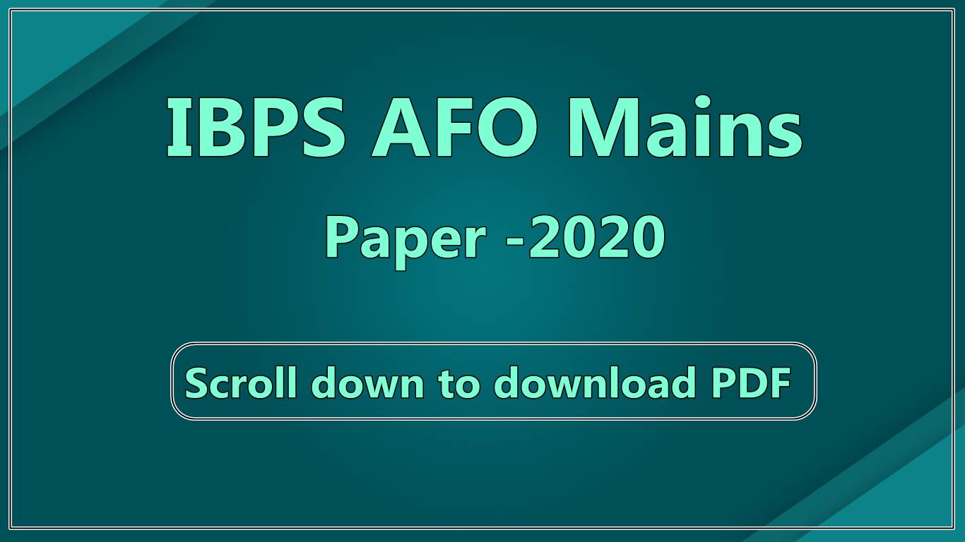 IBPS AFO Mains Question Paper 2020 - Download PDF IBPS AFO Mains Question Paper 2020 - Download PDF