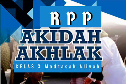 RPP Akidah Akhlak 1 Lembar Kelas X MA Sesuai KMA 183