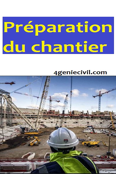 préparation chantier pdf , preparation chantier tp , préparation chantier batiment , chantier batiment préparation suivi , préparation et organisation d'un chantier btp , preparation d'un chantier de construction , etapes preparation chantier , phase préparation chantier ,