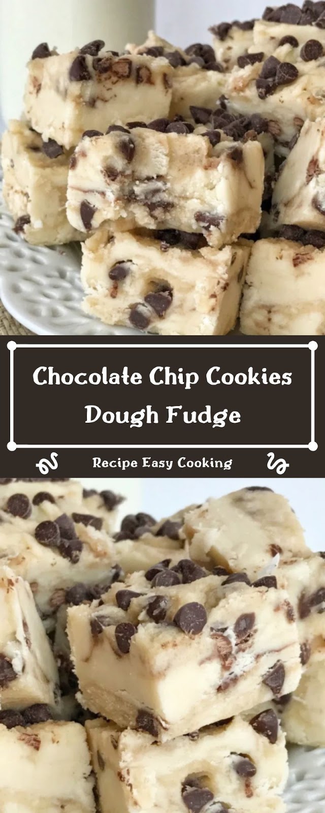 Chocolate Chip Cookies Dough Fudge