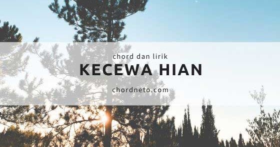 Gitar Chord Kecewa Hian Nabasa Trio Lagu Batak Chordneto Gitar Chord Kecewa Hian Nabasa Trio Lagu Batak Chordneto