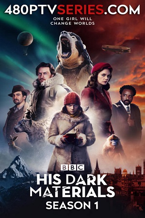 His Dark Materials Season 1 Download All Episodes 480p 720p HEVC