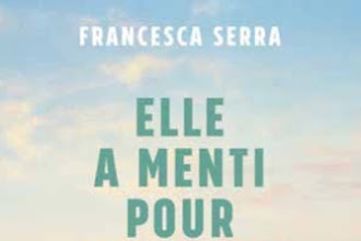 Lundi Librairie : Elle a menti pour les ailes - Francesca Serra