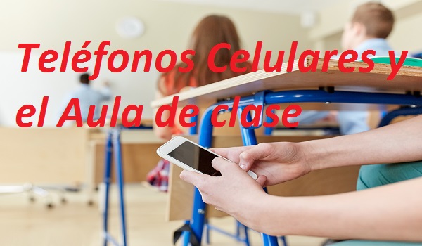 Teléfonos celulares y el Aula de clase