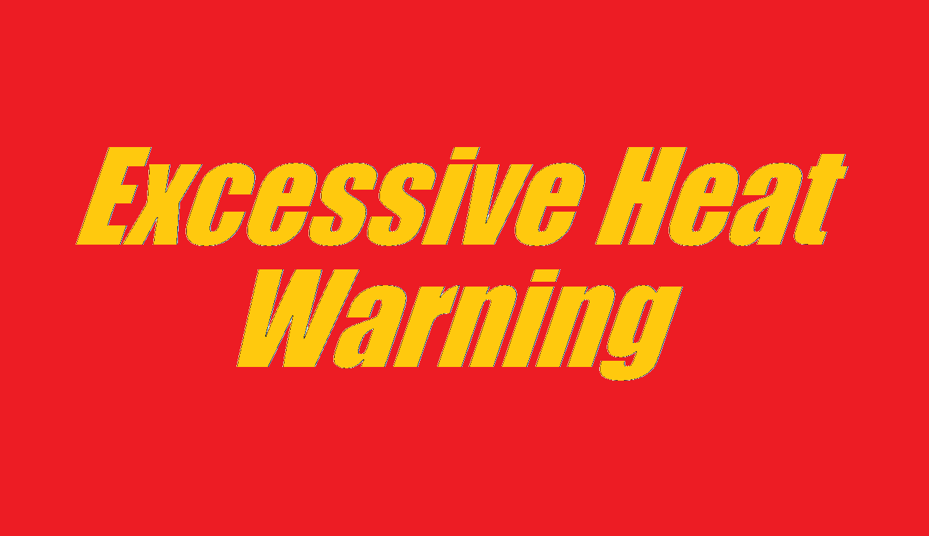 Excessive Heat Watches and Warnings Issued through the Weekend