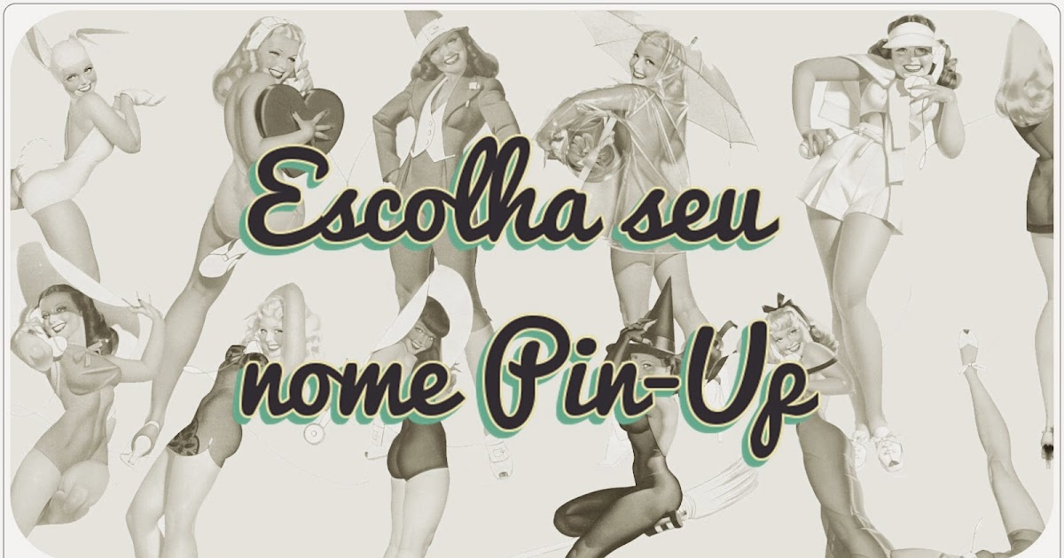 Inspirações Retrô & Vintage Escolha seu Nome PinUP Choosing your