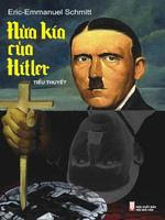 Nửa Kia Của Hitler - Eric-Emmanuel Schmitt