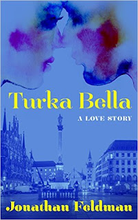 Turka Bella - a love story by Jonathan Feldman