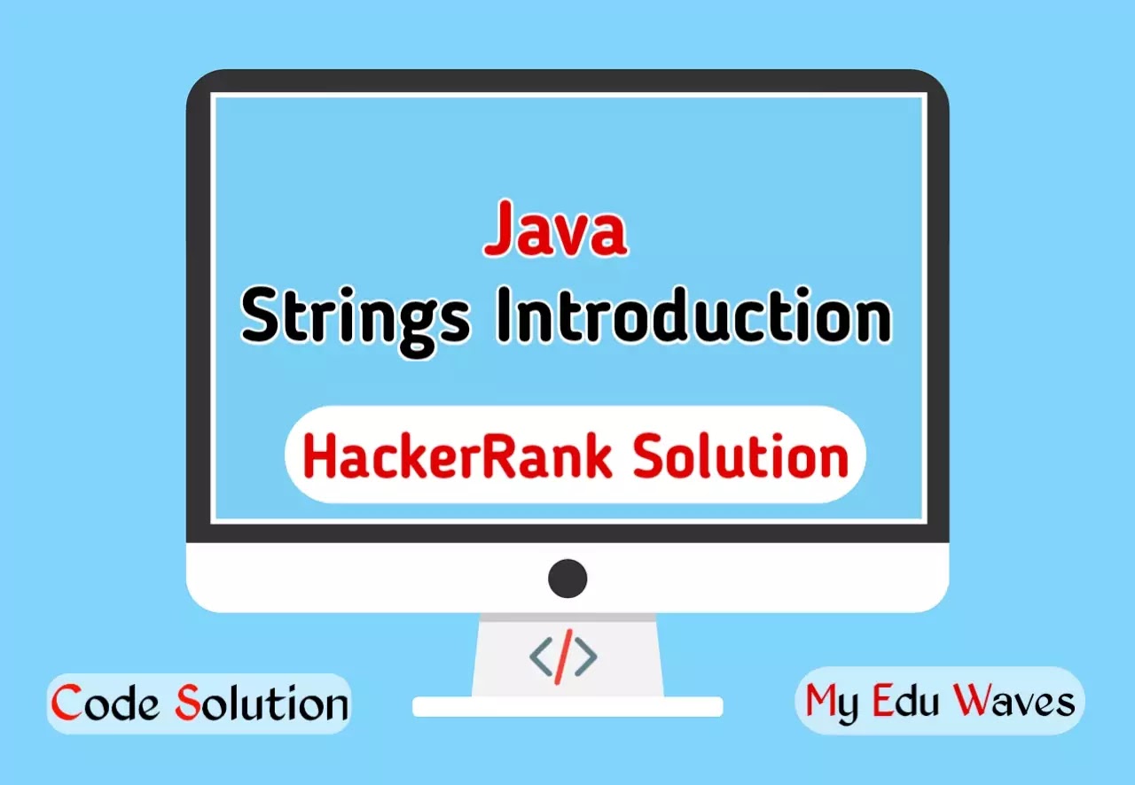 Java String Introduction - Hacker Rank Solution