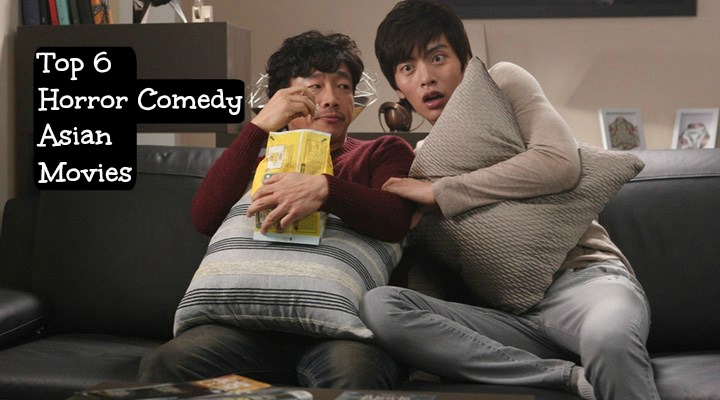 Top 6 Asian Horror Comedy Movies Asian Fanatic