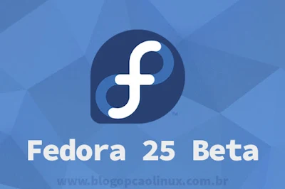 Versão Beta do Fedora 25 é oficialmente anunciada!