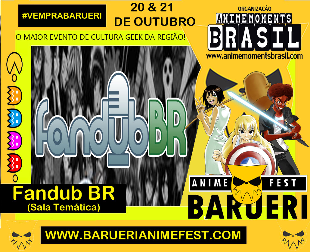 Barueri Anime Fest: Fandub BR / Dublagem Ao Vivo