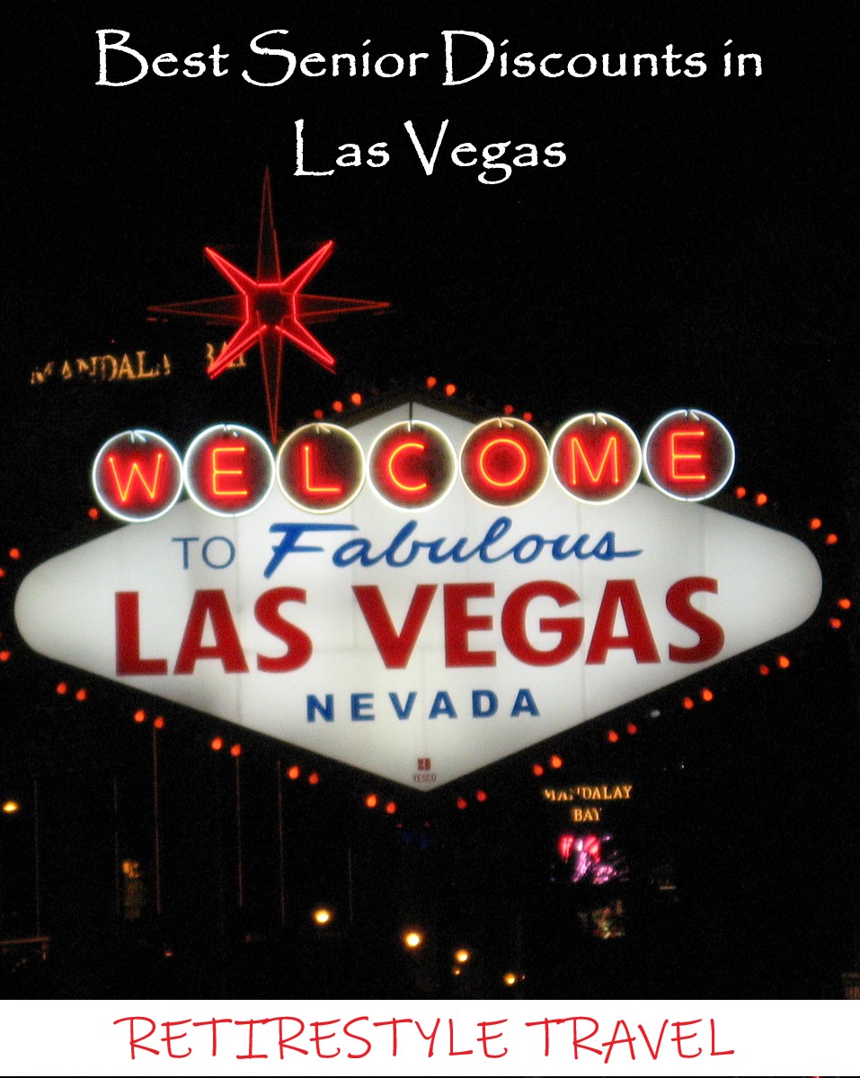 Retirestyle Travel Best Senior Discounts In Las Vegas (Vegas Hacks)