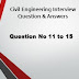 Civil Engineering interview questions and answers 11 to 15