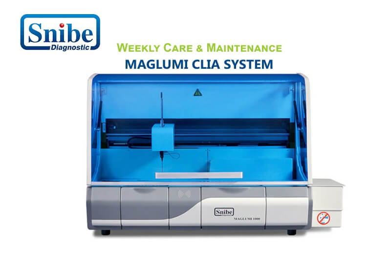 Weekly Care and maintenance for Maglumi CLIA Analyzers