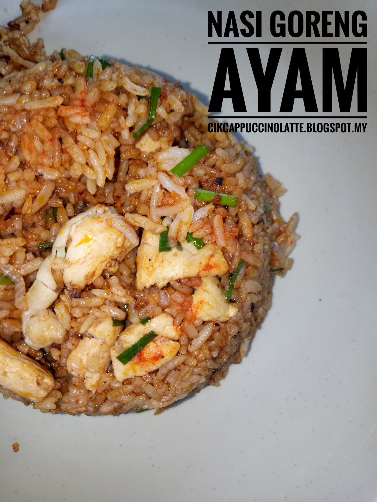 RESEPI NASI GORENG AYAM BERSAMA DAUN KUCAI