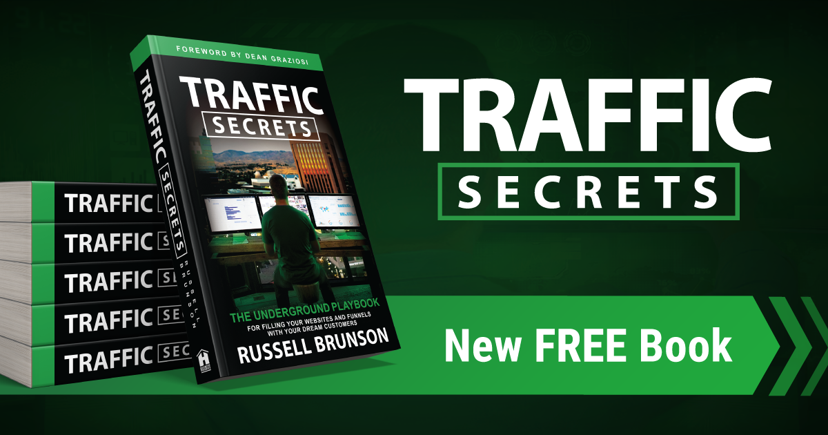 Grab a FREE Copy of Traffic Secrets here