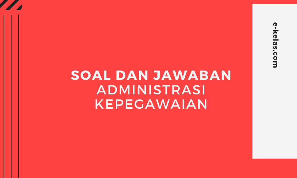 Soal Kepegawaian Tentang Cuti Siswa Populer