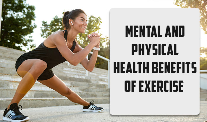 Mental and Physical Health Benefits of Exercise / Workouts