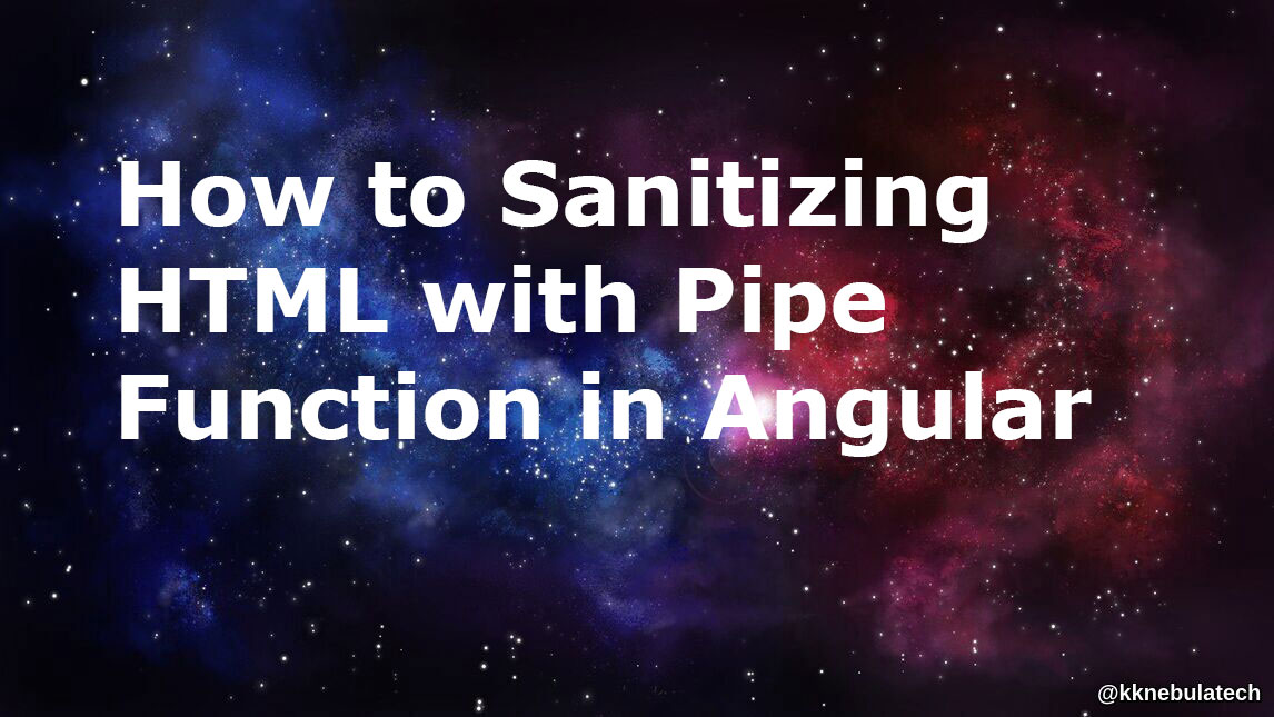 How to sanitizing HTML with pipe