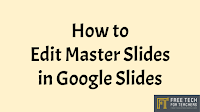 How to Edit Master Slides in Google Slides