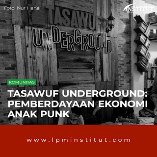 Tasawuf Underground: Pemberdayaan Ekonomi Anak Punk