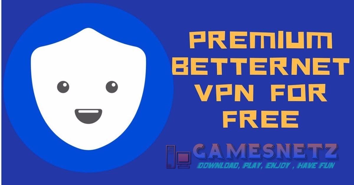 download betternet vpn for windows 7 download betternet vpn for windows 7