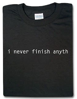 I Never Finish Anyth