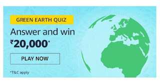 AMAZON 2nd QUIZ TOADY - GREEEN EARTH QUIZ -: WIN 20000 AMAZON PAY BALANCE