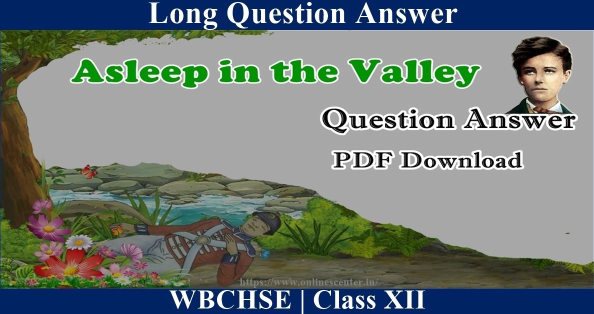 Asleep in the Valley poem Question and Answer pdf download