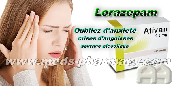 Lorazépam, anxiolytique sans ordonnance sur la Pharmacie européenne www.meds-pharmacy.com