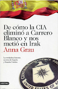 El 11-M en el libro “De cómo la CIA eliminó a Carrero Blanco y nos metió en Irak” Ediciones Destino