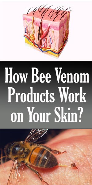 Does Bee Venom Work On Skin Tags How Bee Venom Products Work on Your Skin?